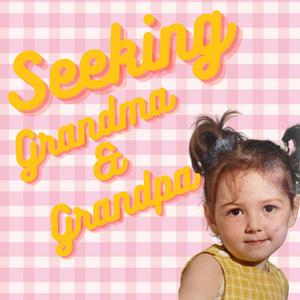 Listen to Seeking Grandma and Grandpa in the App