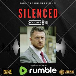 Listen to SILENCED with Tommy Robinson in the App