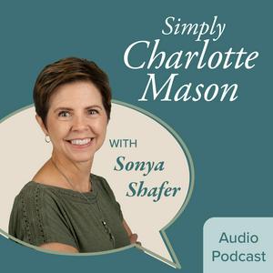 Listen to Simply Charlotte Mason Homeschooling in the App