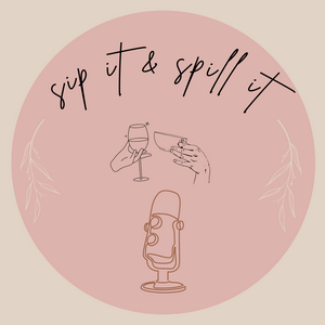 Listen to Sip It and Spill It in the App