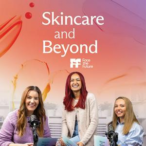 Listen to Skincare and Beyond in the App