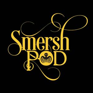 Listen to Smersh Pod in the App