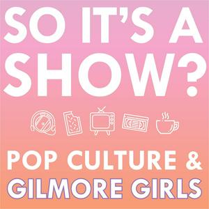 So it's a show?: keeping up with the Gilmore Girls