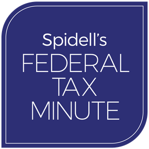 Spidell's Federal Tax Minute