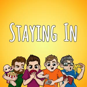 The Staying In Podcast - four pals talk video games, board games, and movies