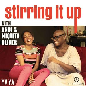 Listen to Stirring it up with Andi and Miquita Oliver in the App