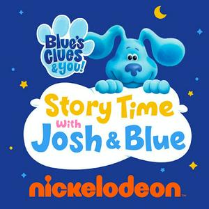 Listen to Blue's Clues & You: Story Time with Josh & Blue in the App