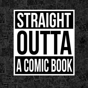 Straight Outta a Comic Book
