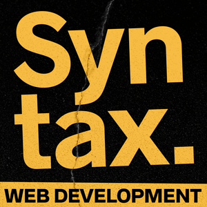 Listen to Syntax - Tasty Web Development Treats in the App