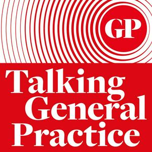 Listen to Talking General Practice in the App