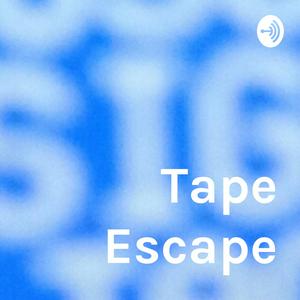 Tape Escape
