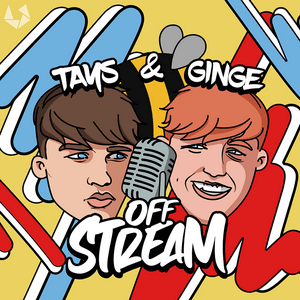 Listen to Tays & Ginge Off Stream in the App