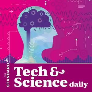 Listen to Tech and Science Daily | The Standard in the App