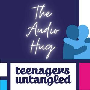 Parenting teenagers untangled. 🏆 The audio hug for parents of teens and tweens.