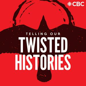 Telling Our Twisted Histories