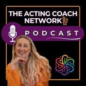 The Acting Coach Network Podcast