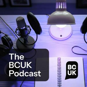 The BCUK Podcast