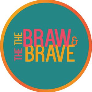 The Braw and The Brave