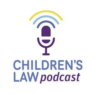 The Children's Law Podcast