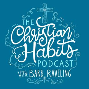 Listen to The Christian Habits Podcast in the App