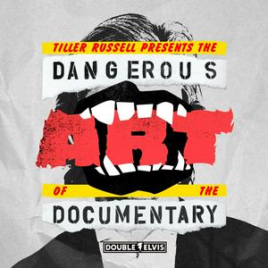 Listen to The Dangerous Art of the Documentary in the App