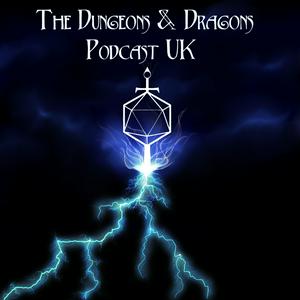 Listen to THE DUNGEONS AND DRAGONS PODCAST UK in the App