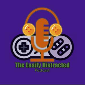 The Easily Distracted Podcast