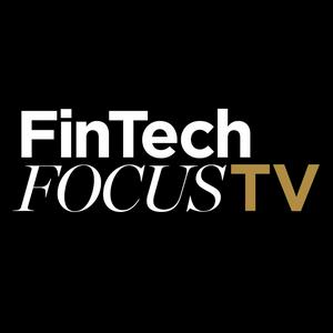Listen to FinTech Focus TV – Powered by Harrington Starr in the App