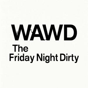 The Friday Night Dirty