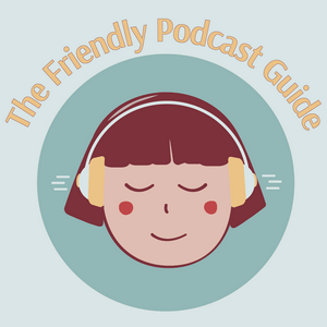 Friendly Podcast Guide: Teaching Women How to Grow a Podcast (Without Burning Out)