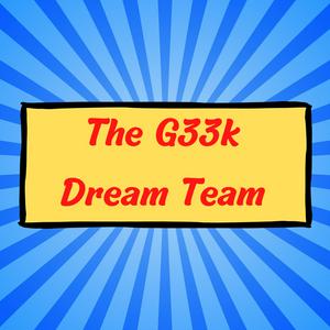 The G33k Dream Team