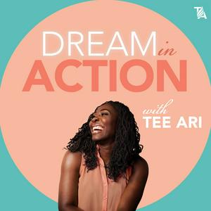 The Dream In Action Podcast