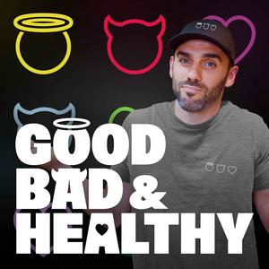 The Good, The Bad & The Healthy