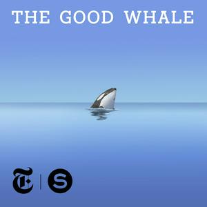 Listen to The Good Whale in the App