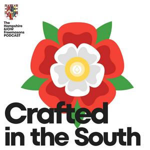 Listen to Crafted in the South: The Hampshire & Isle of Wight Freemasons Podcast in the App