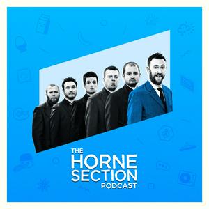 Listen to The Horne Section Podcast in the App