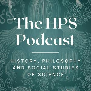 Listen to The HPS Podcast - Conversations from History, Philosophy and Social Studies of Science in the App