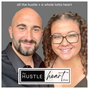 The Hustle and Heart Show