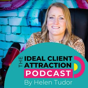 Listen to The Ideal Client Attraction Podcast in the App