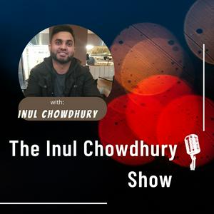 Listen to The Inul Chowdhury Show in the App