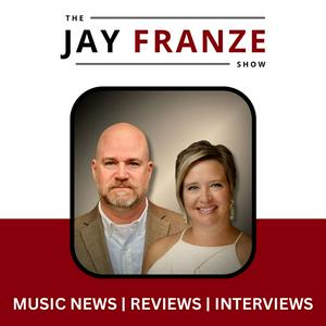 The Jay Franze Show: Music News | Reviews | Interviews