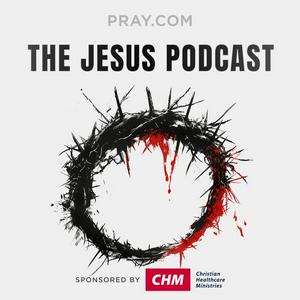 The Jesus Podcast