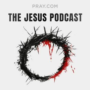 Listen to The Jesus Podcast in the App