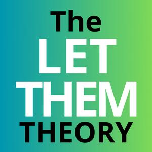 The Let Them Theory | The Messy Podcast