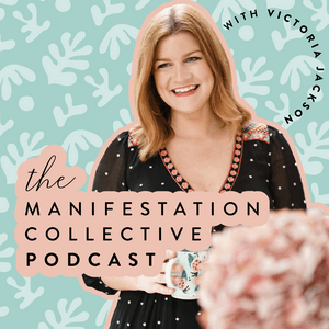 Listen to The Manifestation Collective Podcast in the App