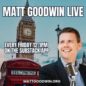 Listen to The Matt Goodwin Podcast in the App