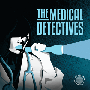 Listen to The Medical Detectives in the App