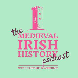 Listen to The Medieval Irish History Podcast in the App