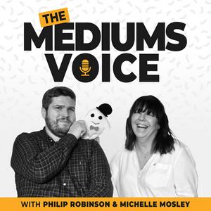 Listen to The  Mediums  Voice in the App