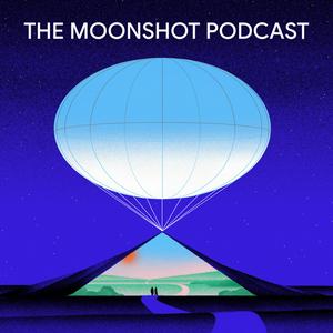 Listen to The Moonshot Podcast in the App